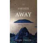 Roger Wagner The Farther Away (Tascabile)