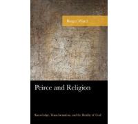 Roger Ward Peirce and Religion (Copertina rigida) American Philosophy Series