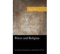Roger Ward Peirce and Religion (Tascabile) American Philosophy Series