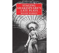 Roger Warren Staging Shakespeare's Late Plays (Copertina rigida)