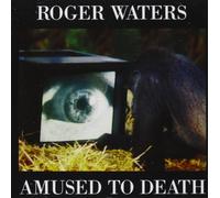 Roger Waters - Amused to Death by Roger Waters (1992-08-28)