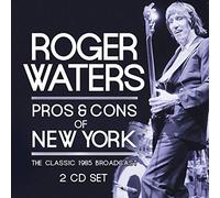 Roger Waters - Pros & Cons Of New York (The Classic 1985 Broadcast) [2CD]