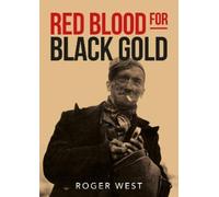 Roger West Red Blood for Black Gold (Tascabile)