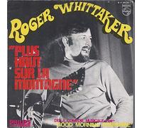 Roger Whittaker - Plus haut sur la montagne - 45 Tours - 7"