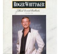 Roger Whittaker - Roger Whittaker: Best Loved Ballads
