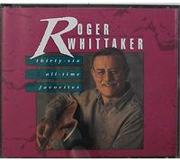 roger whittaker - Roger Whittaker: Thirty-six All-time Favorites