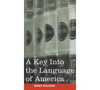 Roger Williams A Key Into the Language of America (Copertina rigida)