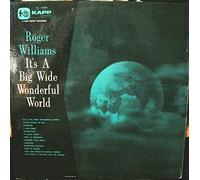 ROGER WILLIAMS - it's a big, wide, wonderful world