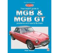 Roger Williams Mgb & Mgb Gt - Your Expert Guide to Problems & How to (Tascabile)