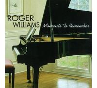 Roger Williams - Moments to Remember by Roger Williams (1999-07-08)