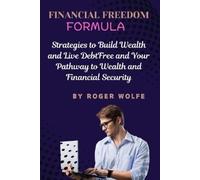Roger Wolfe Financial Freedom Formula (Tascabile)
