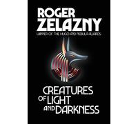 Roger Zelazny Creatures of Light and Darkness (Tascabile)