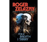 Roger Zelazny For a Breath I Tarry (Tascabile)