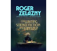 Roger Zelazny On Writing Science Fiction and Fantasy (Copertina rigida)