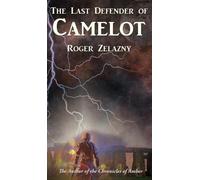 Roger Zelazny The Last Defender of Camelot (Copertina rigida)