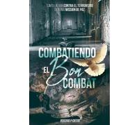 Rogerio Cietto Combatiendo el Bon Combat - Como Luchar contra el Ter (Tascabile)