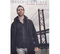 Rogerio Godinho - Rogerio Godinho - Eterno Regresso / Eternal Return [CD] 2017