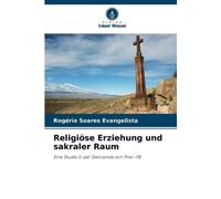 Rogério Soares Evangelista Religiöse Erziehung und sakraler Raum (Tascabile)