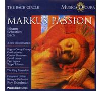 Rogers Covey Crump - The Bach Circle Bach: Markus Passion | Roy Goodman