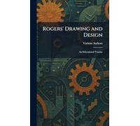 Rogers' Drawing and Design: An Educational Treatise