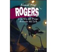 Rogers e la Via del Drago divorato dal Sole