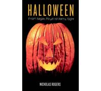 HALLOWEEN: From Pagan Ritual to Party Night