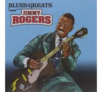 Rogers, Jimmy - Blues Greats: Jimmy Rogers