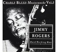 Rogers, Jimmy - Hard Working Man