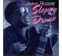 Rogers, Jimmy - Sloppy Drunk