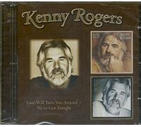 Rogers,Kenny - Love Will Turn You Around/We'Ve Got Tonight