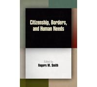 Rogers M. Smith Citizenship, Borders, and Human Needs (Tascabile)