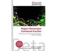 Rogers-Ramanujan Continued Fraction: Continued Fraction, Srinivasa Ramanujan, Rogers- Ramanujan Identities