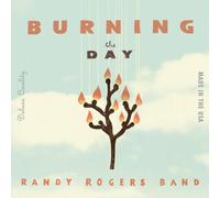Rogers, Randy Band - Burning The Day