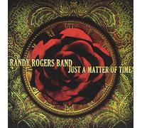 Rogers, Randy Band - Just A Matter Of Time