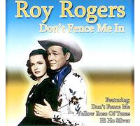 ROGERS, ROY - DON'T FENCE ME IN