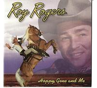 Rogers, Roy - Hoppy, Gene and Me