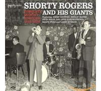 Rogers, Shorty & His Giants - Complete Quintet Sessions 1954-1956 (2 CD)