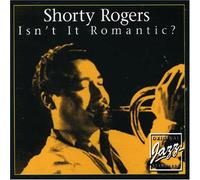 Rogers,Shorty - Isn T It Romantic?