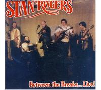 ROGERS, STAN - BETWEEN THE BREAKS