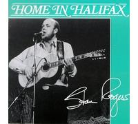 Rogers, Stan - Home in Halifax