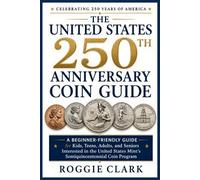 Roggie Clark Raj Clar The United States 250th Anniversary Coin Guid (Tascabile)