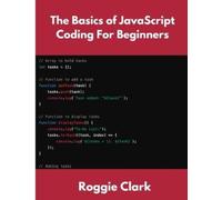Roggie Clark Raj Clark The Basics of JavaScript Coding For Beginners (Tascabile)