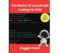 Roggie Clark Raj Clark The Basics of JavaScript Coding For Kids (Tascabile)