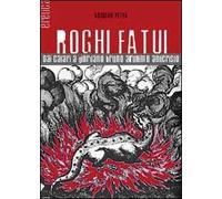 Roghi fatui. Dai Catari a Giordano Bruno all'ultimo Anticristo