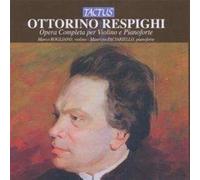 Opera Completa Per Violino E Pianoforte (2 Cd) - Ottorino Respighi (Audio Cd)