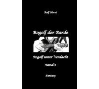 Rogolf der Barde, Live Rollenspiel, Dämonen, Hexen, Schutzamulette, Magier, Polizei, Harz, Höhlen, Brocken, Walpurgisnacht, Rituale, Speere, Armbrust: Rogolf unter Verdacht: 6