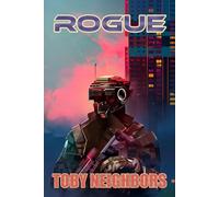 Rogue: A Sci-Fi Superhero Origin Story: 1