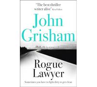 Rogue Lawyer [Lingua inglese]: John Grisham
