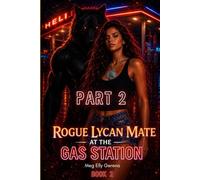 Rogue Lycan Mate at the Gas Station: Part 2: 4