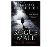 Rogue Male: Geoffrey Household